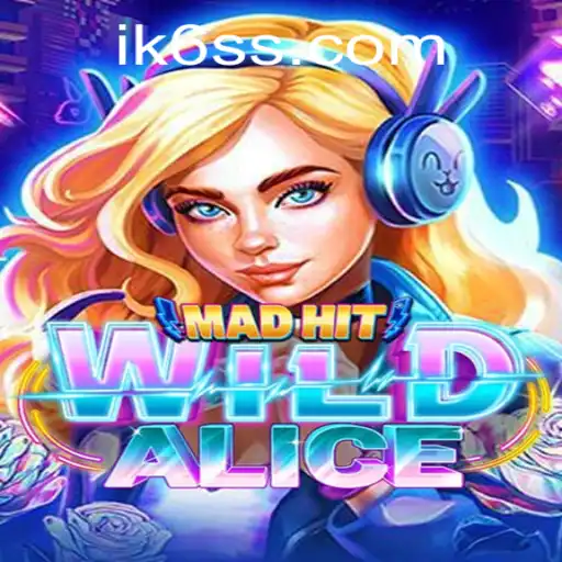 MadHitWildAlice: A Thrilling Adventure in the Realm of Fantasy